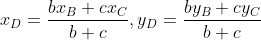 x_{D}=\frac{bx_{B}+cx_{C}}{b+c}, y_{D}=\frac{by_{B}+cy_{C}}{b+c}